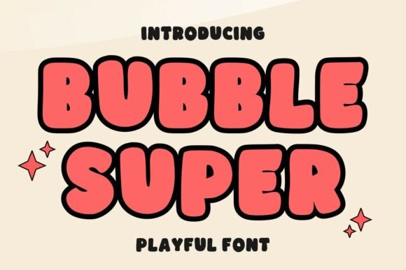 Bubble Super: The Playful Font for Joyful Branding